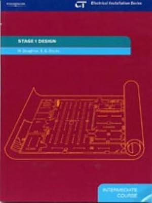 Stage 1 Design: Electrical Installation Series: Intermediate Course, Doughton, M