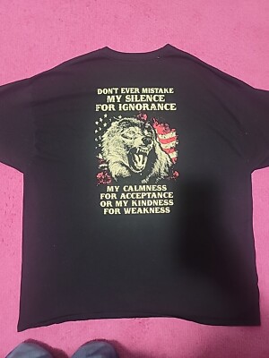 My Kindness For Weakness - Dont Ever Mistake Silence T-Shirt Made in USA 3xl