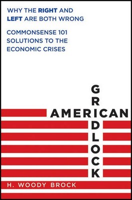 American Gridlock - Warum rechts und links beide der falsche gesunde Menschenverstand sind 101 Lösung...