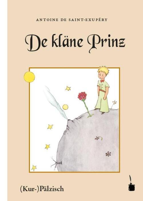 Der Kleine Prinz. De Kläne Prinz. Mit Bilder, Wo De Saint-exupéry