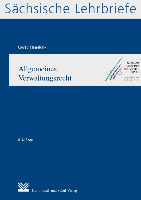 Allgemeines Verwaltungsrecht (sl 10) | Sächsische Lehrbriefe | Conradi