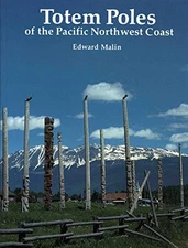 Totem Poles of the Pacific Northwest Co... by Malin, Edward Paperback / softback
