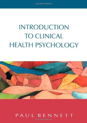 Introduction to Clinical Health Psychology,Paul Bennett