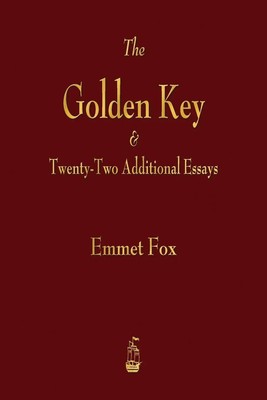 The Go*den Key and Twenty-Two Additional Essays Emmet Fox Taschenbuch Englisch