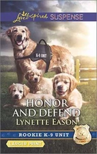 Honor and Defend (Rookie K-9 Unit, 4) by Lynette Eason