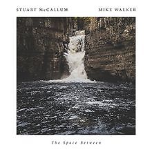 The Space Between von McCallum,Stuart, Walker,Mike | CD | Zustand sehr gut