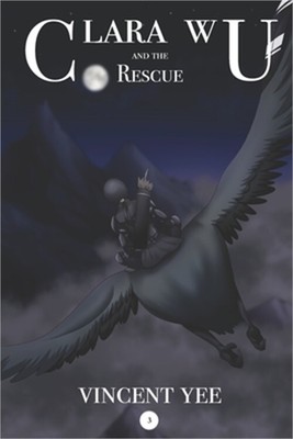 Clara Wu and the Rescue: Book 3 (Paperback or Softback)