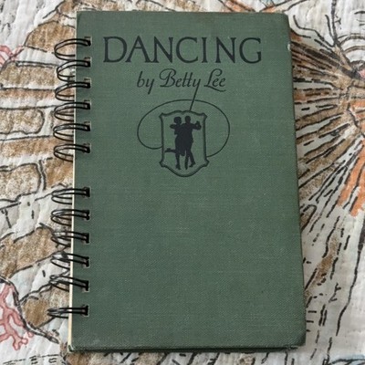 Dancing by Betty Lee 1944 Spiral-Bound Instructional Dance Guide