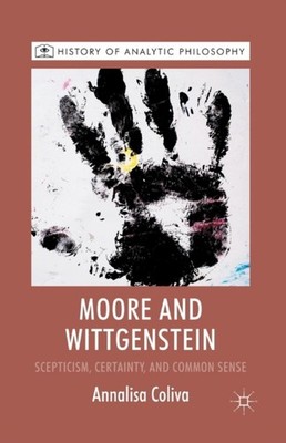 Moore and Wittgenstein by A. Coliva PAPERBACK 9781349368570