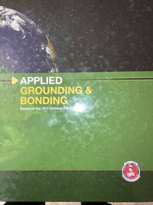 Applied Grounding & Bonding - Based on the 2017 National Electrical Code NJACT