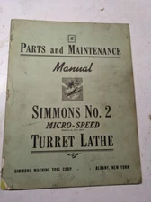 SIMMONS SERVICE OPERATOR MAINTENANCE MANUAL PARTS LIST BOOK #2 TURRET LATHE