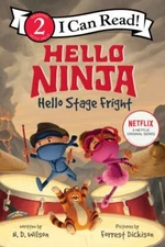 Hello, Ninja. Hello, Stage Fright! (I Can Read Level 2), Wilson, N. D., Good Boo