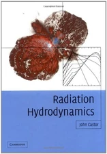Radiation Hydrodynamics, Castor, John I.