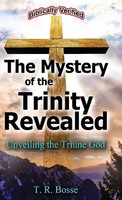 T. R. Bosse | The Mystery Of The Trinity Revealed | Buch | Englisch (2019)