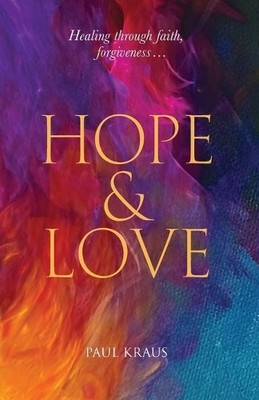 Paul Kraus Hope & Love (Taschenbuch)