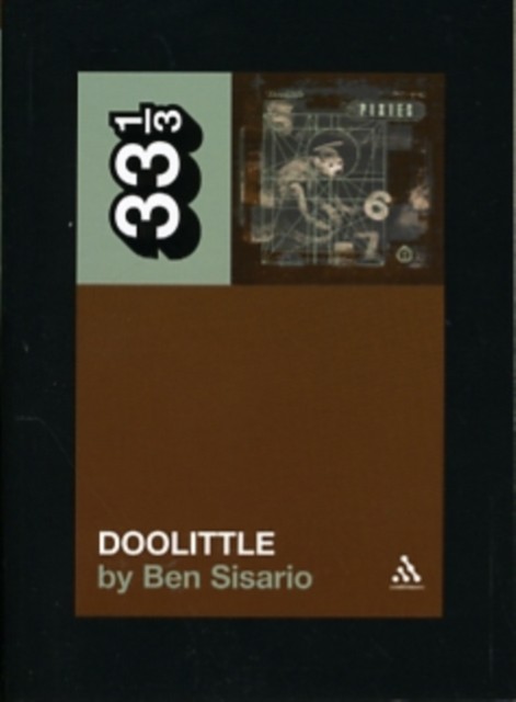 33 1/3 Ser.: Pixies' Doolittle by Ben Sisario (2006, Trade Paperback) - Image 4