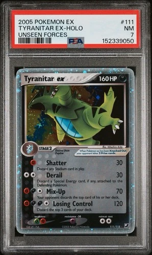 2005 POKEMON EX UNSEEN FORCES #111 TYRANITAR EX-HOLO NEAR MINT PSA 7 NEW CERT