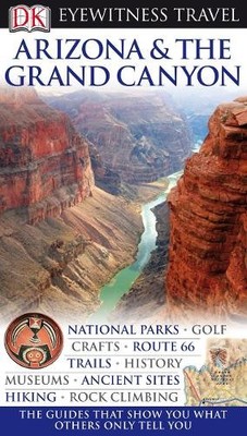 DK Eyewitness Travel Guide: Arizona & the Grand Cany by DK Publishing 1405353937