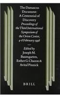 THE DAMASCUS DOCUMENT: A CENTENNIAL OF DISCOVERY: By J M Baumgarten & Esther G