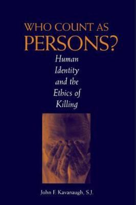 Moral Traditions Ser.: Who Count As Persons? : Human Identity and the Ethics of
