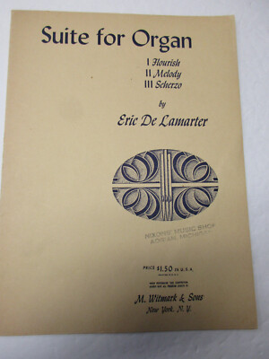 Eric De Lamarter Suite for Organ Flourish Melody Scherzo Sheet Music M Witmark