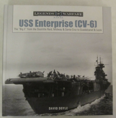 USS Enterprise (CV-6): The ''Big E'' from the Doolittle Raid, Midway, and Santa Cr