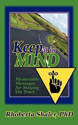 Keep It In Mind: Memorable Messages for Staying On Track - Paperback - GOOD