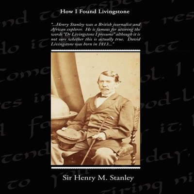 How I Found Livingstone Henry M. Stanley Paperback Standard Publi