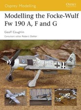 Geoff Coughlin Modelling the Focke-Wulf Fw 190 A, F and G (Poche)