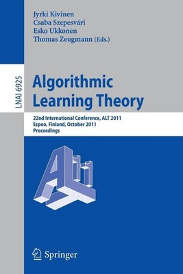 Algorithmic Learning Theory: 22nd International Conference, ALT 2011, Espoo, Fin