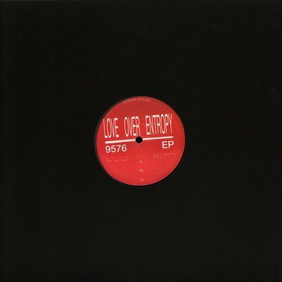 Love Over Entropy - 9576 EP (Vinyl 12'' - 2018 - EU - Original)