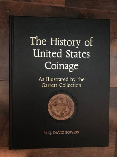 The History of United States Coinage by Q. David Bowers 1979