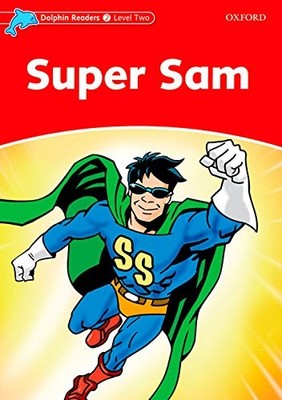 Oxford University Press 94400 Super Sam Dolphin Readers Level 2 425-Word