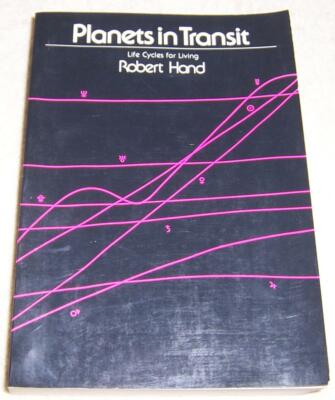 Planets in Transit: Life Cycles for Living Robert Hand pb