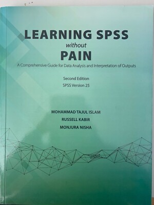 Learning SPSS Without Pain (2nd Edition)- Tajul Islam, Russell Kabir