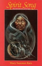 Spirit Song: The Introduction of No-Eyes - Paperback By Summer Rain, Mary - GOOD