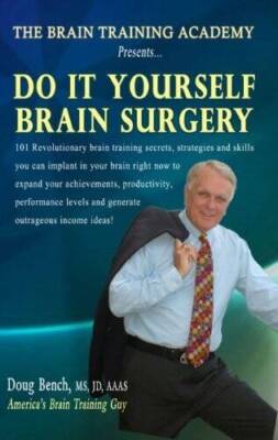 Do It Yourself Brain Surgery (The Brain Apples Blueprint) - ACCEPTABLE
