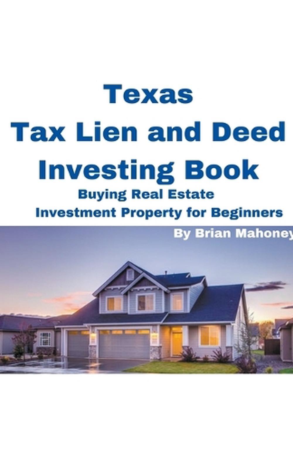 Texas Tax Lien and Deed Investing Book Buying Real Estate Investment
