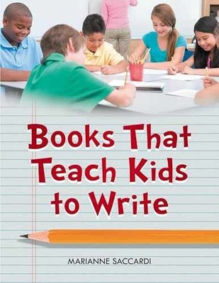 Books That Teach Kids to Write - Paperback, by Saccardi Marianne - Acceptable