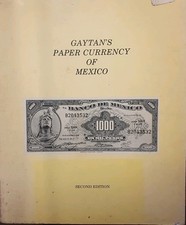 Gayton's Paper Money Of Mexico