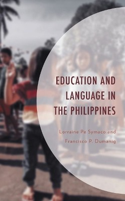 Education and Language in the Philippines by Lorraine Pe Syma... - 9781793602978