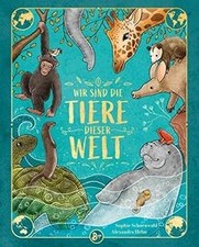 Wir sind die Tiere dieser Welt - Das große Tier-Lex... | Buch | Zustand sehr gut
