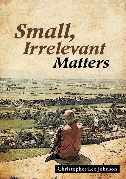 Christopher Lee Johnson | Small, Irrelevant Matters | Taschenbuch | Englisch-image