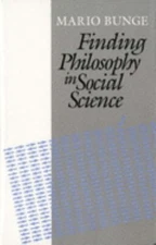Finding Philosophy in Social Science, Bunge, Mario, Very Good Book