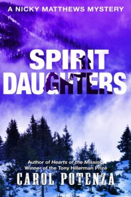 Spirit Daughters; A Nicky Matthews- Carol Potenza, 9781736326251, paperback, new