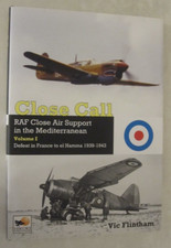Close Call: RAF Close Air Support in the Mediterranean by Vic Flintham Hikoki
