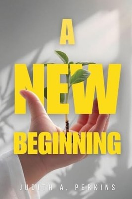 New Beginning - Trade Paperback NEW Judith A. Perki 2025