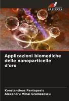 Applicazioni Biomediche Delle Nanoparticelle D'oro Pantapasis (U. A.) Buch 2024