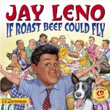 Jay Leno: If Roast Beef Could Fly - Hardcover By Leno, Jay - VERY GOOD