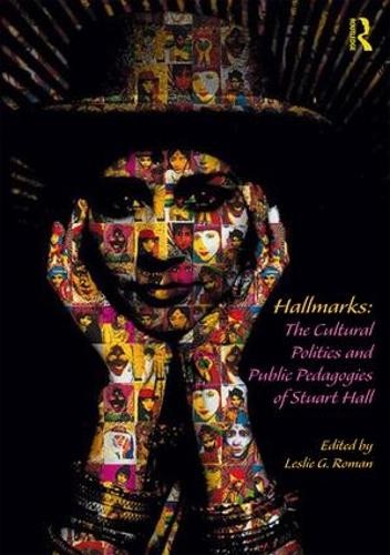 Hallmarks: The Cultural Politics and Public Pedagogies of Stu... - 9781138192027